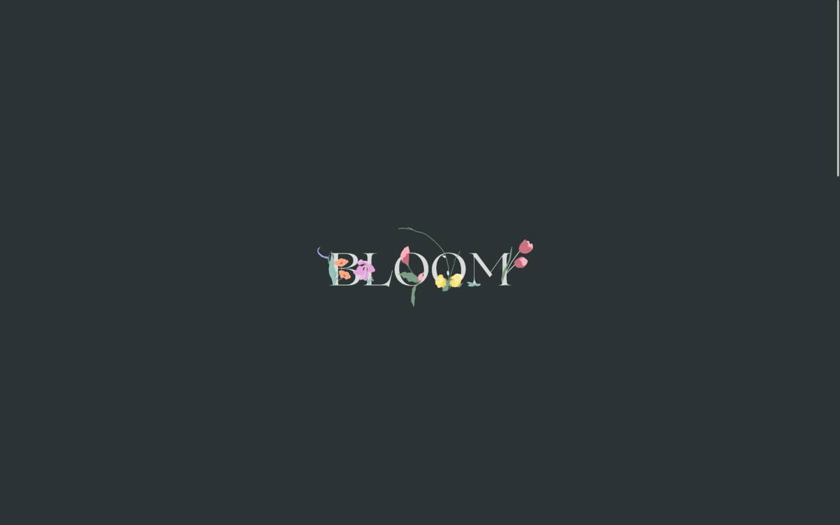 Bloom's custom loading screen with the Bloom logo centered against a dark background, featuring floral accents.